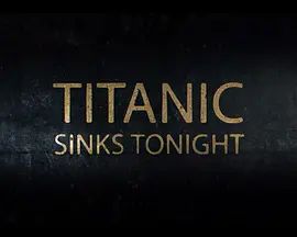 泰坦尼克號：沉沒之夜第一季(全集)