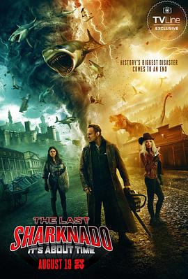 鯊卷風(fēng)6：最后的鯊卷風(fēng) The Last Sharknado: It's About Time